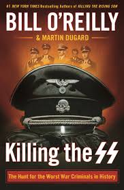 Killing The SS - Bill O'Reilly